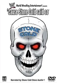 WWE: 'Cause Stone Cold Said So movie poster