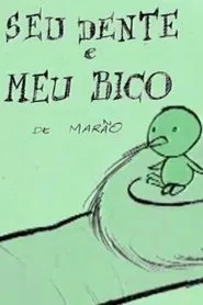 Seu Dente e Meu Bico movie poster