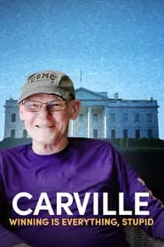 Carville: Winning Is Everything, Stupid movie poster