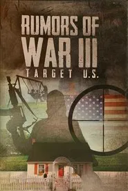 Poster do filme Rumors of War III: Target U.S.