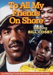 To All My Friends on Shore movie poster