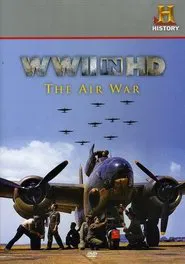 WWII in HD: The Air War movie poster