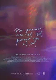 I Don’t Want to See the Sun, I Want to See the Sun movie poster