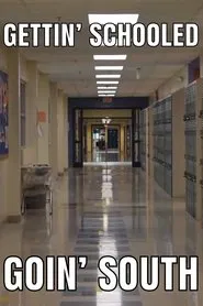 Gettin' Schooled, Goin' South movie poster