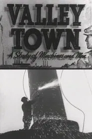 Valley Town: A Study of Machines and Men movie poster