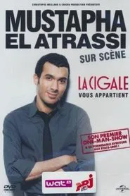 Poster do filme Mustapha El Atrassi sur scène : La Cigale Vous Appartient