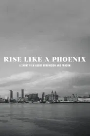 Rise Like A Phoenix movie poster