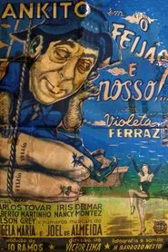 O Feijão é Nosso movie poster
