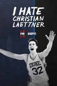 I Hate Christian Laettner movie poster
