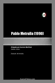 Pablo Metralla movie poster