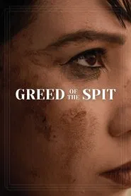 Poster do filme Greed of the Spit