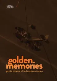 Poster do filme Golden Memories (Petite Histoire of Indonesian Cinema)