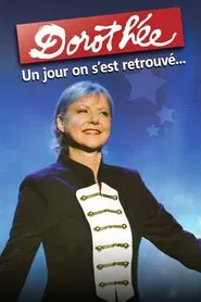 Dorothée : un jour on s'est retrouvé... movie poster