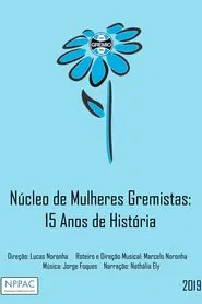 Núcleo de Mulheres Gremistas: 15 Anos de História movie poster