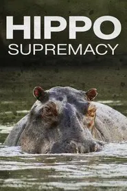 Poster do filme Hippo Supremacy