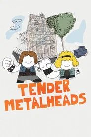 Tender Metalheads movie poster