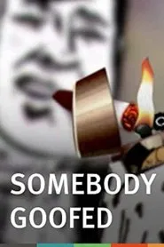Poster do filme Somebody Goofed