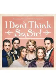 Austentatious - I Don't Think So, Sir movie poster
