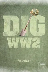 Dig WW2 with Dan Snow tv show poster