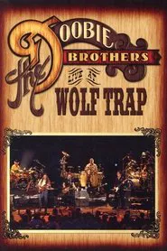 The Doobie Brothers - Live at Wolf Trap movie poster