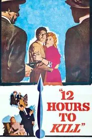 Twelve Hours to Kill movie poster