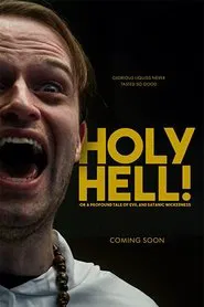 Poster do filme Holy Hell! or: A Profound Tale of Evil and Satanic Wickedness
