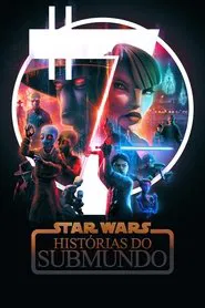 Poster da série Star Wars: Histórias do Submundo