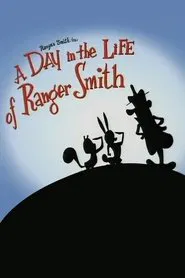 A Day in the Life of Ranger Smith movie poster