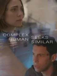 Complex Human Seeks Similar movie poster