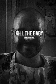 Kill The Baby movie poster
