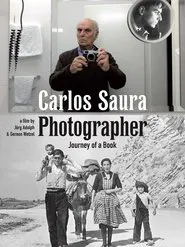 Carlos Saura Photographer - Journey of a Book movie poster