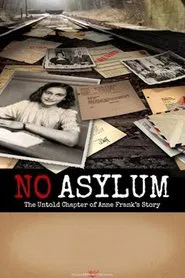 No Asylum: The Untold Chapter of Anne Frank's Story movie poster