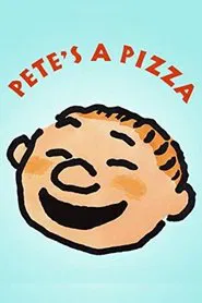 Pete's a Pizza movie poster