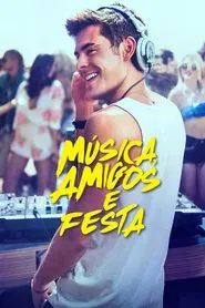 Poster do filme Música, Amigos e Festa