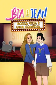 Bia & Jean - Nossa vida é uma comédia movie poster