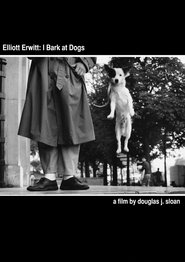 Elliott Erwitt: I Bark at Dogs movie poster