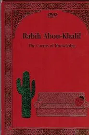 Rabih Abou-Khalil: The Cactus Of Knowledge movie poster
