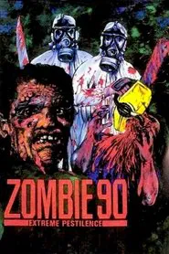 Zombie 90: Extreme Pestilence movie poster