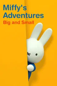 Miffy's Adventures Big and Small tv show poster