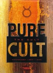 The Cult: Pure Cult Anthology 1984-1995 movie poster