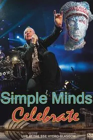 Simple Minds | Celebrate: Live at the SSE Hydro, Glasgow movie poster