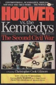 Hoover vs. the Kennedys: The Second Civil War movie poster