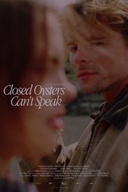 Closed Oysters Can't Speak movie poster