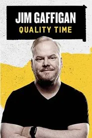 Jim Gaffigan: Quality Time movie poster