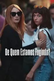 Poster da série De Quem Estamos Fugindo?