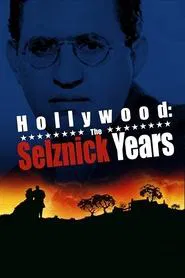 Hollywood: The Selznick Years movie poster