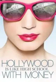 Hollywood Is Like High School with Money tv show poster