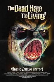 The Dead Hate the Living! movie poster