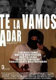 Te la vamos a dar movie poster