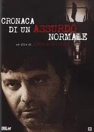 Cronaca di un assurdo normale movie poster